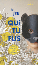 Jeu du qui tu fus (Le)